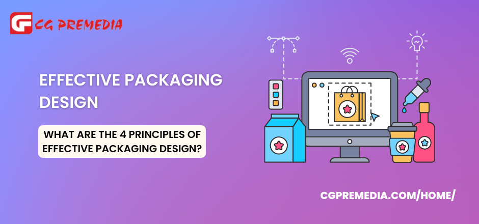 What are the 4 Principles of Effective Packaging Design?