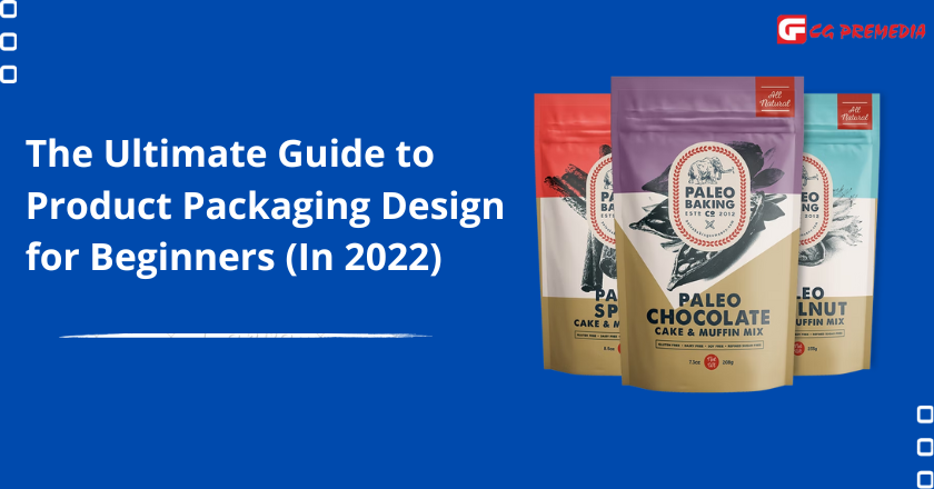 The Ultimate Guide to Product Packaging Design for Beginners ( In 2022)